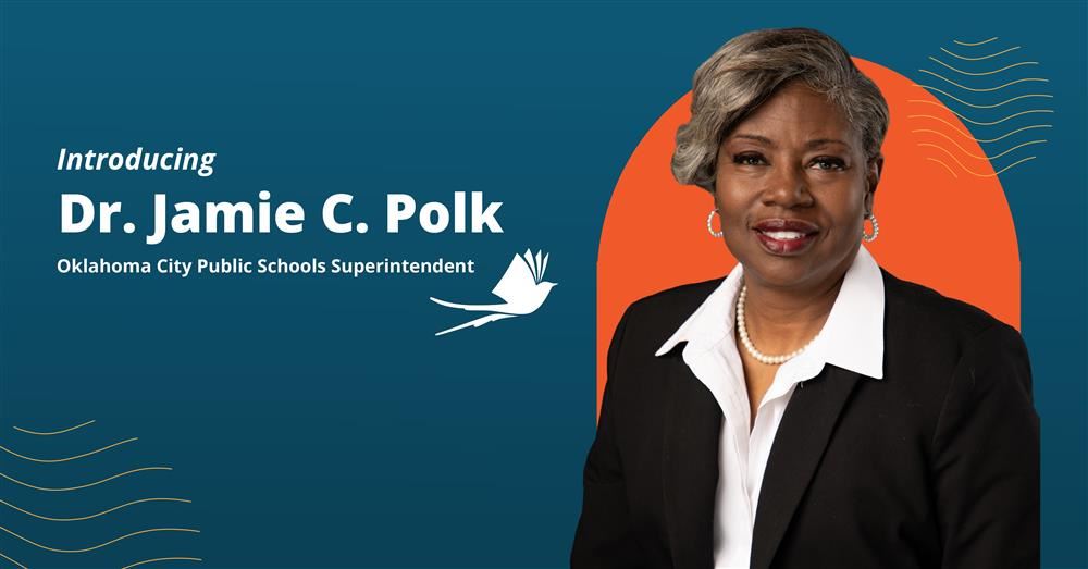 Introducing Dr. Jamie C. Polk, Oklahoma City Public Schools Superintendent